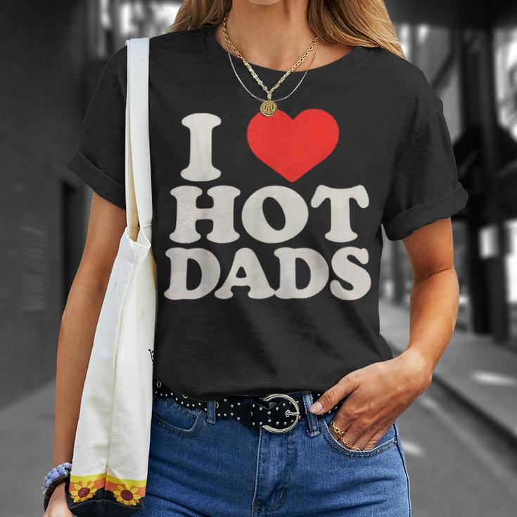 I Love Hot Dads I Heart Hot Dads I Adore Hot Dad T-Shirt Geschenke für Sie