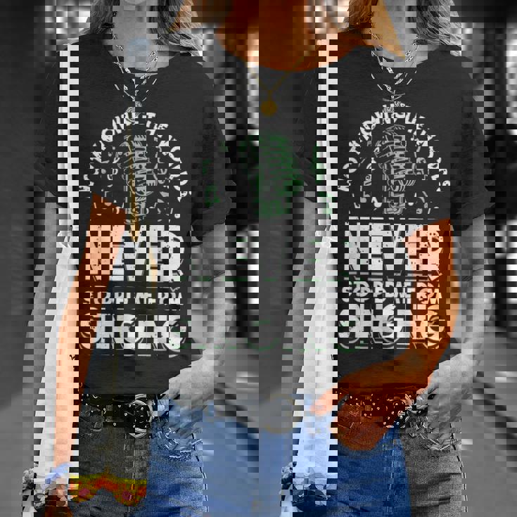Ne Pas Connaître Les Mots Ne M'a Jamais Empêché De Chanter De La Musique T-Shirt Cadeaux pour elle