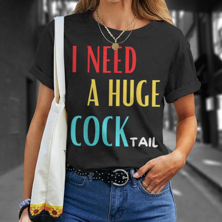 I Need A Huge Cocktail Humour Adult Cocktail T-Shirt Geschenke für Sie