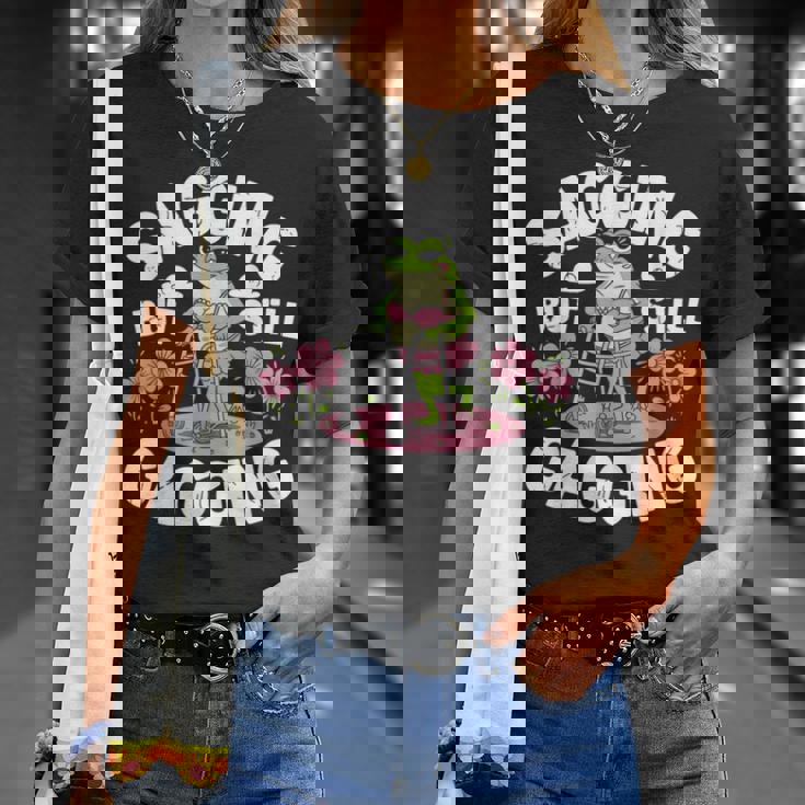 Sagging But Still Gagging Meme Frog Humor Girls T-Shirt Gifts for Her