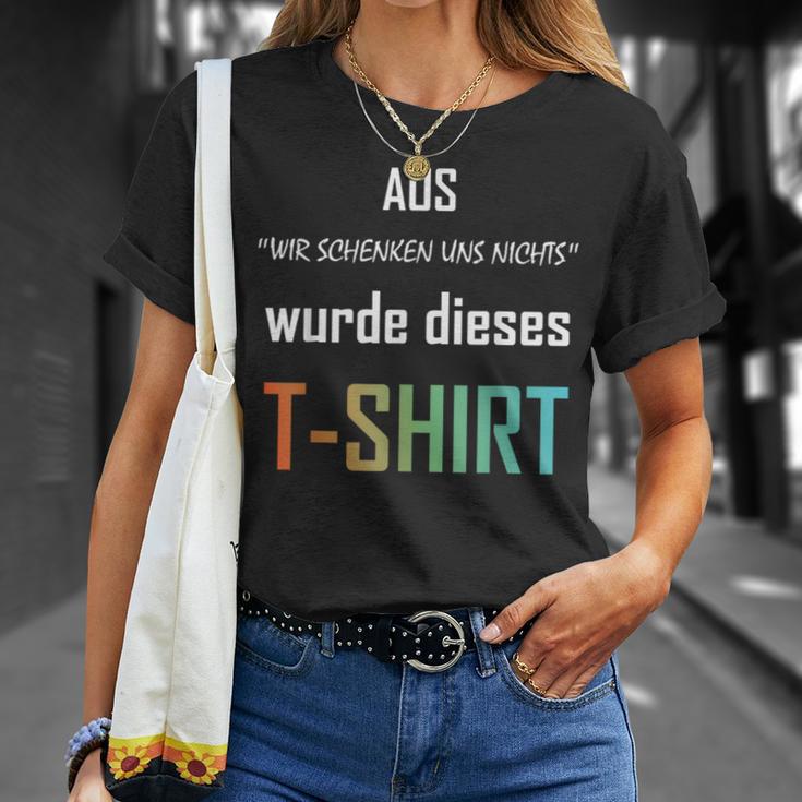 Wir Schenken Uns Nicht German T-Shirt Geschenke für Sie