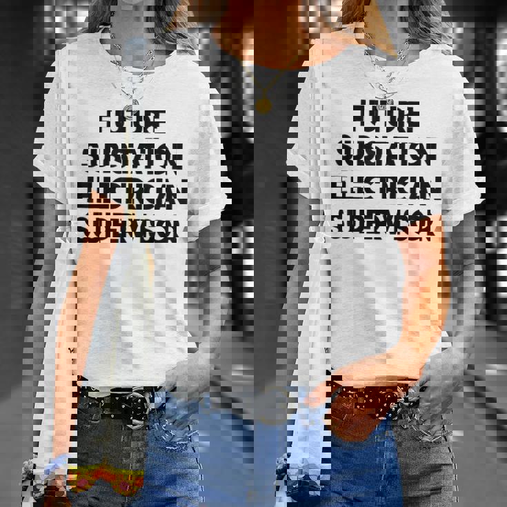 Future Substation Electrician Supervisor T-Shirt Gifts for Her