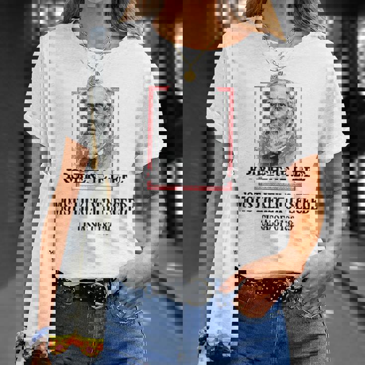 General E Lee Gettysburg Más Probable De Seccionar Robert E Lee Camiseta unisex Regalos para ella