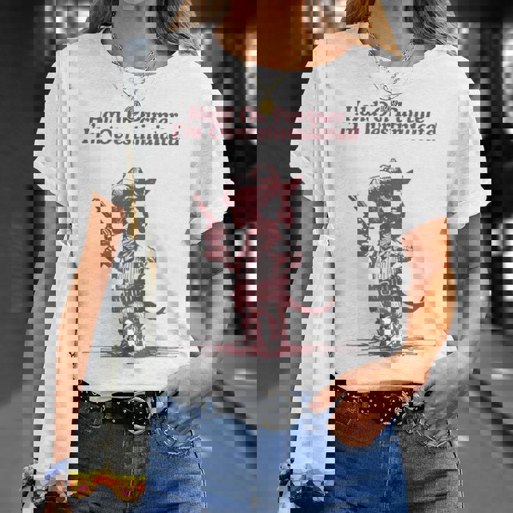Hold On Partner I'm Overstimulated Cowboy Dachshund Dogs T-Shirt Gifts for Her