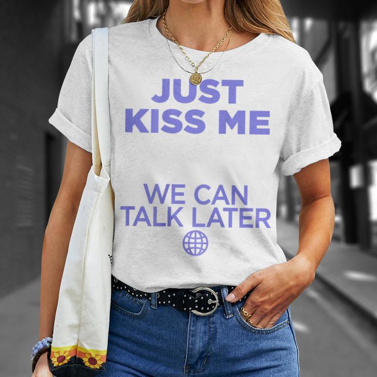 Just Kiss Me We Can Talk Later Lovealentine's Day Backprint T-Shirt Geschenke für Sie