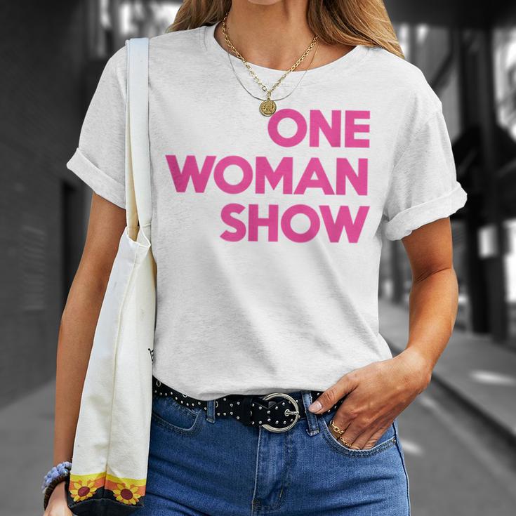 One Woman Show T-Shirt Geschenke für Sie