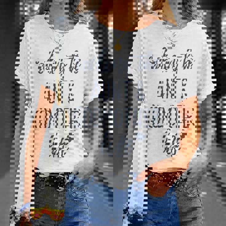 Rocking The Aunt And Godmother Life God Mother Proposal T-Shirt Gifts for Her