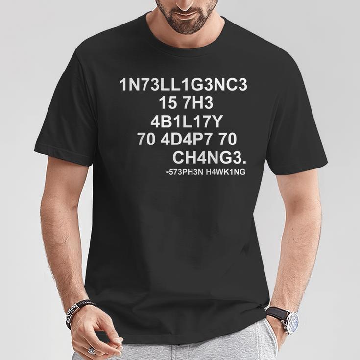 1N73ll1g3nc3 15 7H3 4B1l17y 70 4D4p7 70 Ch4ng3 Science S T-Shirt Lustige Geschenke