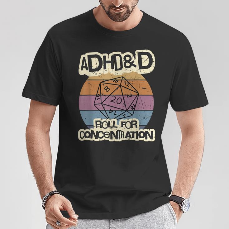 Adhd & D Roll For Concentration T-Shirt Lustige Geschenke