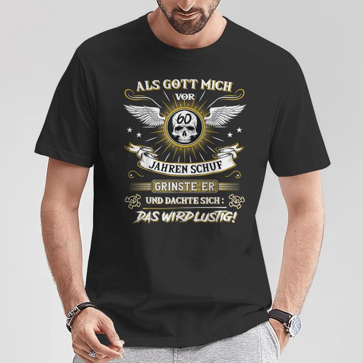 Als Gott Michor 60 Jahren Schuf Grinste Er 60Th Birthday S T-Shirt Lustige Geschenke