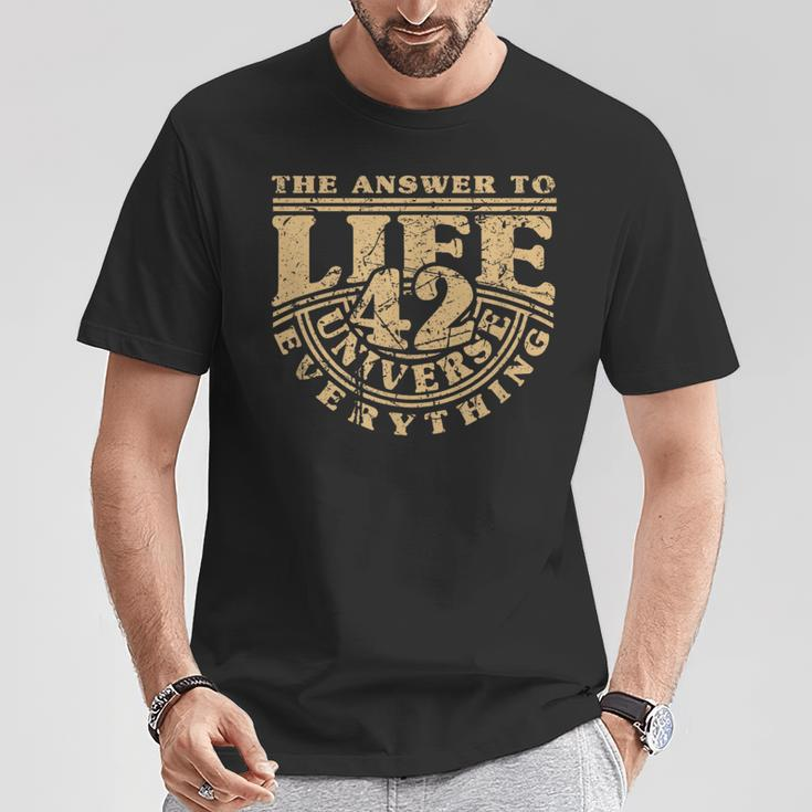 Answer To Life Universe And Everything 42 Is Sense Of Life T-Shirt Lustige Geschenke