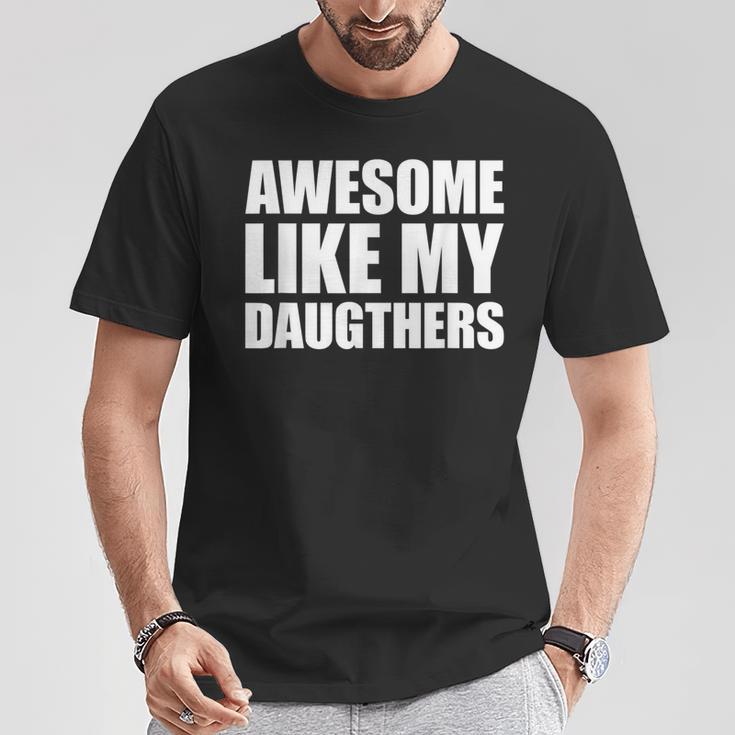 Awesome Like My Daughters T-Shirt Lustige Geschenke