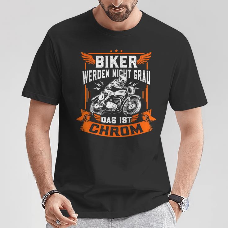 Biker Wird Nicht Grau Das Ist Chrome Ironie Fun T-Shirt Lustige Geschenke