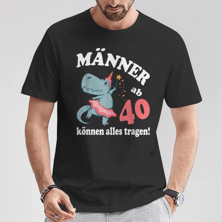 Birthday Saying From 40 Can Wear Everything T-Shirt Lustige Geschenke