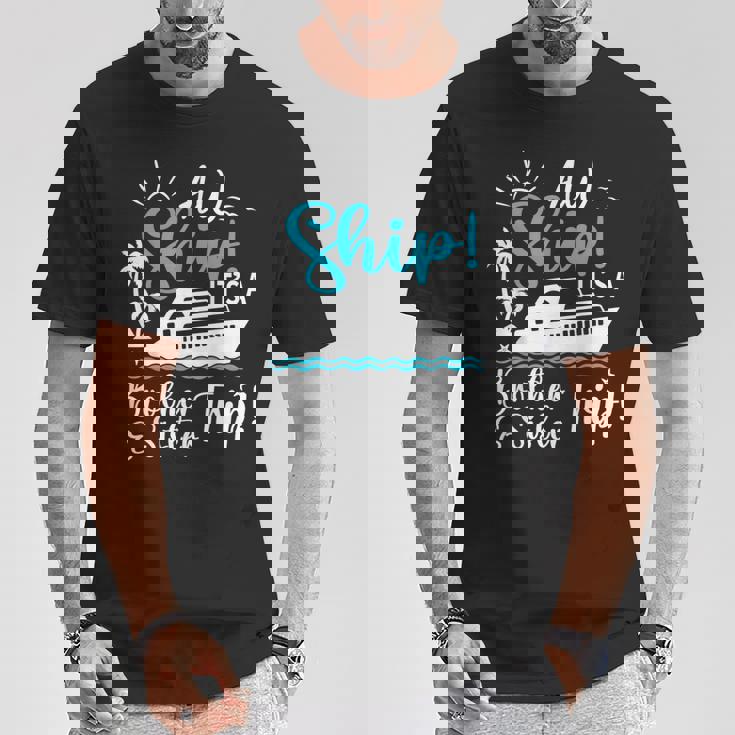 Brother Sister Cruise Trip Cruising Vacation Matching T-Shirt Personalized Gifts