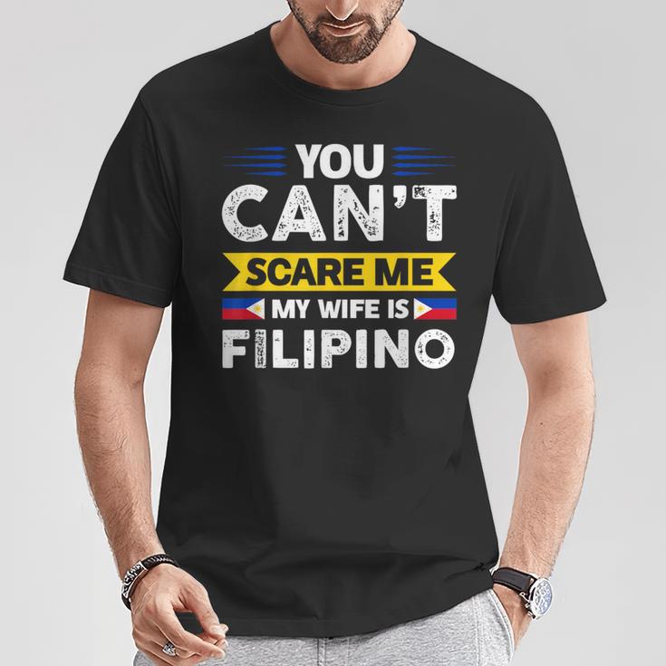 You Can't Scare Me My Wife Is Filipino Filipian Flag T-Shirt Lustige Geschenke