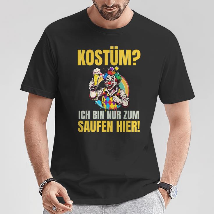 Costume Ich Bin Nur Zum Saufen Hier Carnival Costume T-Shirt Lustige Geschenke