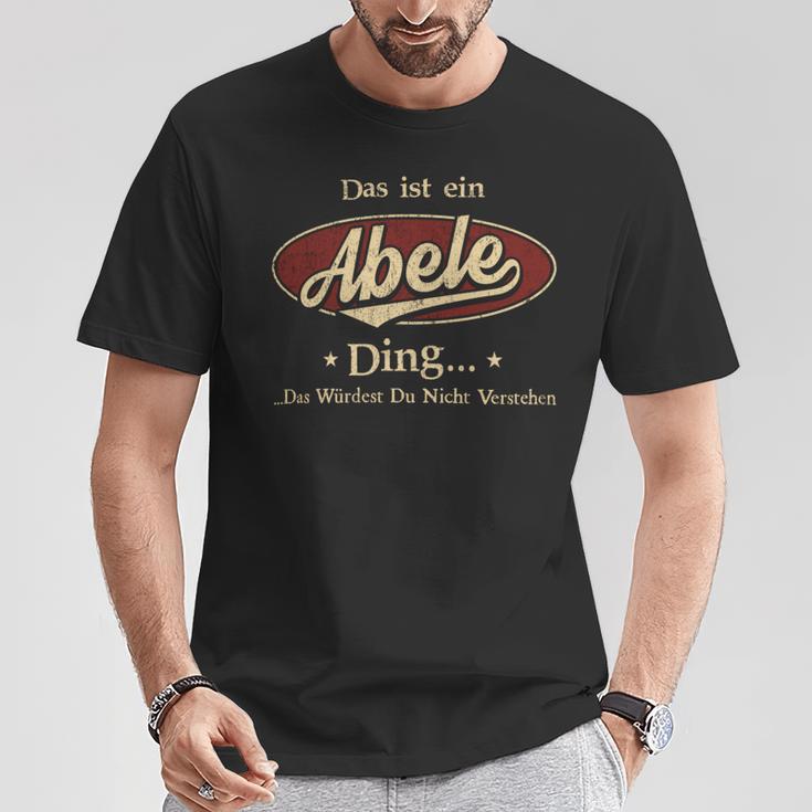 Das Ist Ein Abele Ding Das Würdest Du Nicht Verstehen Abele Name T-Shirt Lustige Geschenke