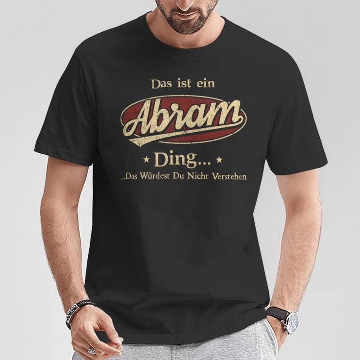 Das Ist Ein Abram Ding Das Würdest Du Nicht Verstehen Abram Name T-Shirt Lustige Geschenke