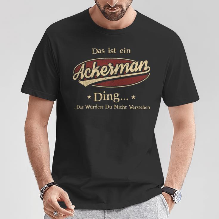 Das Ist Ein Ackerman Ding Das Würdest Du Nicht Verstehen Ackerman Name T-Shirt Lustige Geschenke