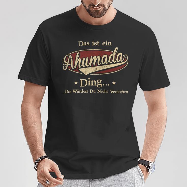 Das Ist Ein Ahumada Ding Das Würdest Du Nicht Verstehen Ahumada Name T-Shirt Lustige Geschenke