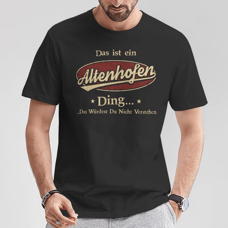 Das Ist Ein Altenhofen Ding Das Würdest Du Nicht Verstehen Altenhofen Name T-Shirt Lustige Geschenke