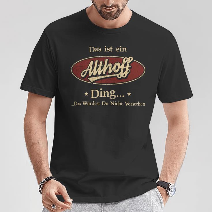 Das Ist Ein Althoff Ding Das Würdest Du Nicht Verstehen Althoff Name T-Shirt Lustige Geschenke