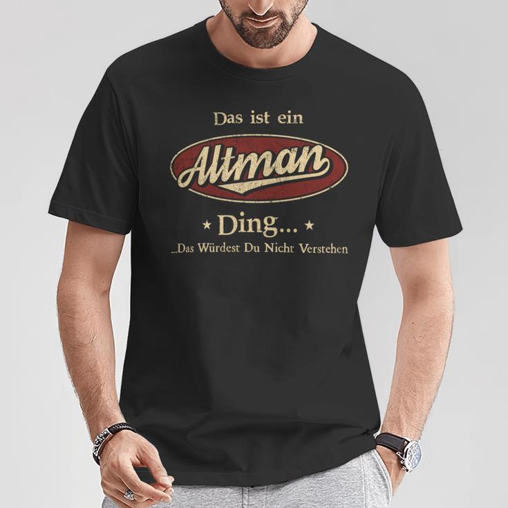 Das Ist Ein Altman Ding Das Würdest Du Nicht Verstehen Altman Name T-Shirt Lustige Geschenke