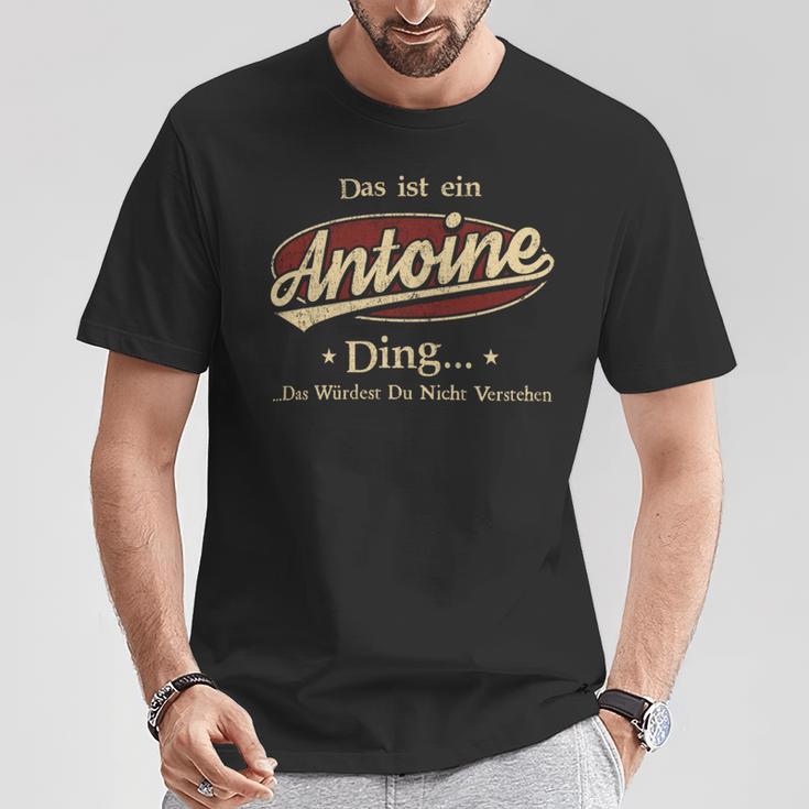 Das Ist Ein Antoine Ding Das Würdest Du Nicht Verstehen Antoine Name T-Shirt Lustige Geschenke