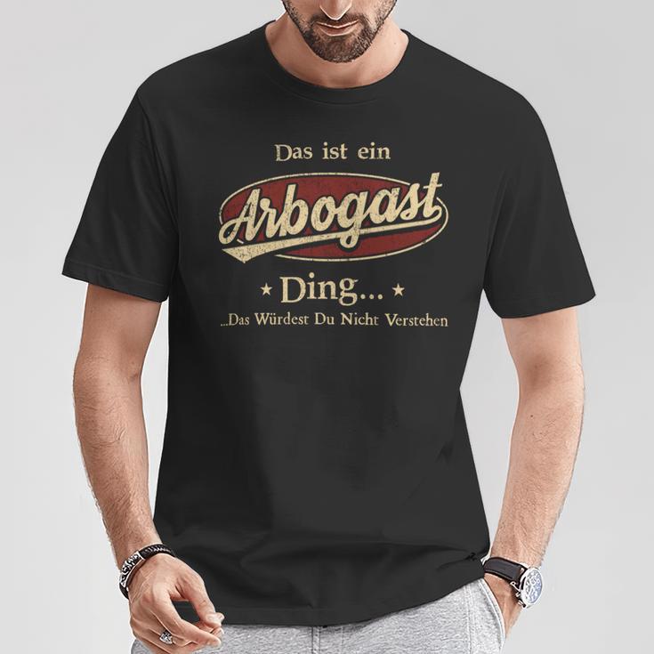 Das Ist Ein Arbogast Ding Das Würdest Du Nicht Verstehen Arbogast Name T-Shirt Lustige Geschenke