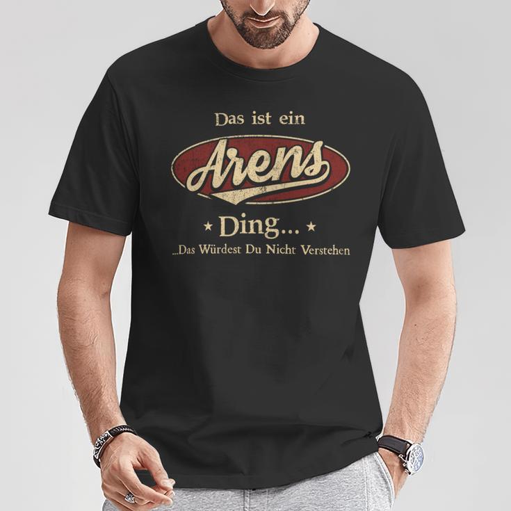 Das Ist Ein Arens Ding Das Würdest Du Nicht Verstehen Arens Name T-Shirt Lustige Geschenke