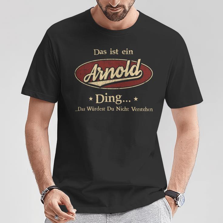 Das Ist Ein Arnold Ding Das Würdest Du Nicht Verstehen Arnold Name T-Shirt Lustige Geschenke