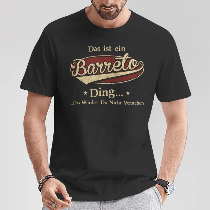 Das Ist Ein Barreto Ding Das Würdest Du Nicht Verstehen Barreto Name T-Shirt Lustige Geschenke