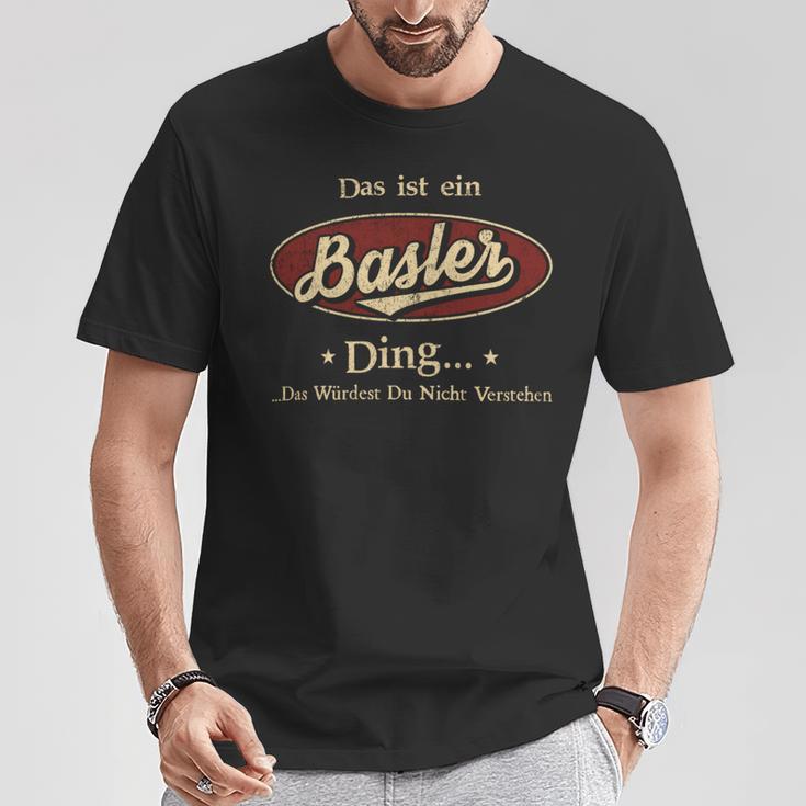 Das Ist Ein Basler Ding Das Würdest Du Nicht Verstehen Basler Name T-Shirt Lustige Geschenke