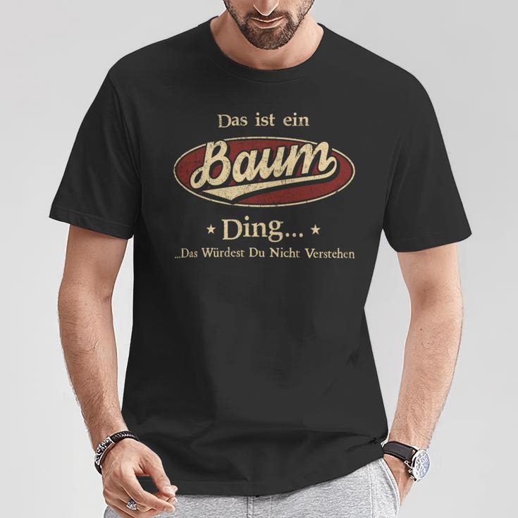 Das Ist Ein Baum Ding Das Würdest Du Nicht Verstehen Baum Name T-Shirt Lustige Geschenke