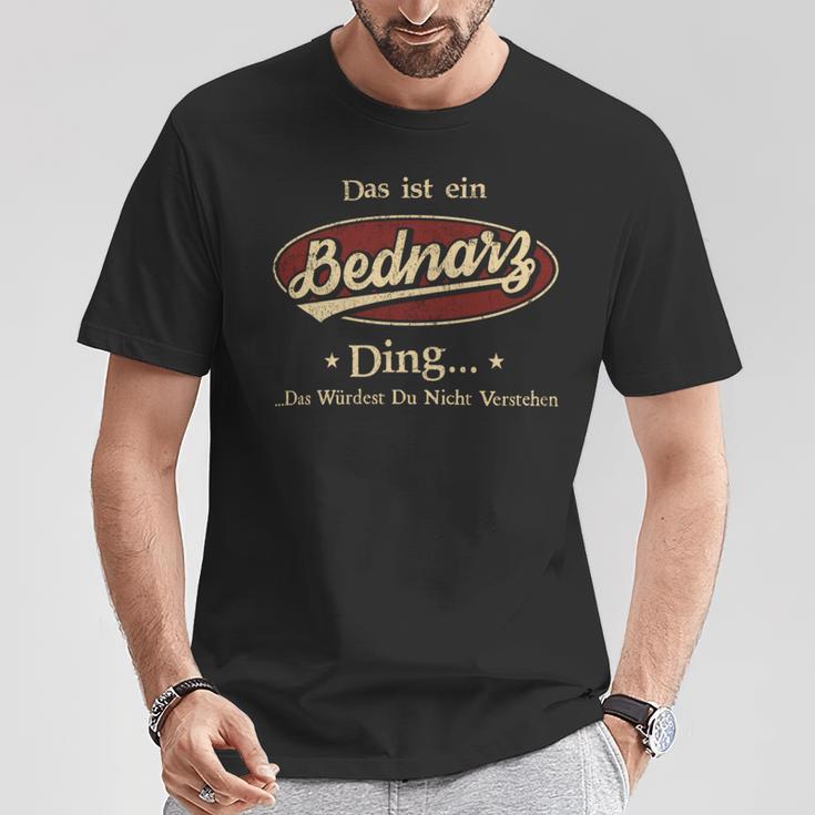 Das Ist Ein Bednarz Ding Das Würdest Du Nicht Verstehen Bednarz Name T-Shirt Lustige Geschenke