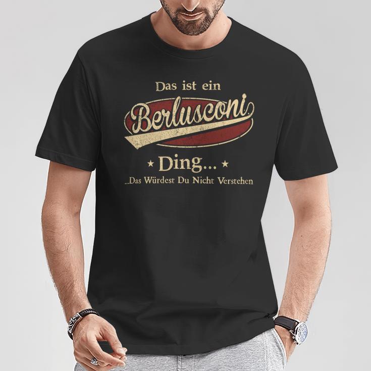 Das Ist Ein Berlusconi Ding Das Würdest Du Nicht Verstehen Berlusconi Name T-Shirt Lustige Geschenke