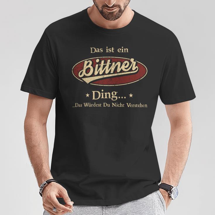 Das Ist Ein Bittner Ding Das Würdest Du Nicht Verstehen Bittner Name T-Shirt Lustige Geschenke