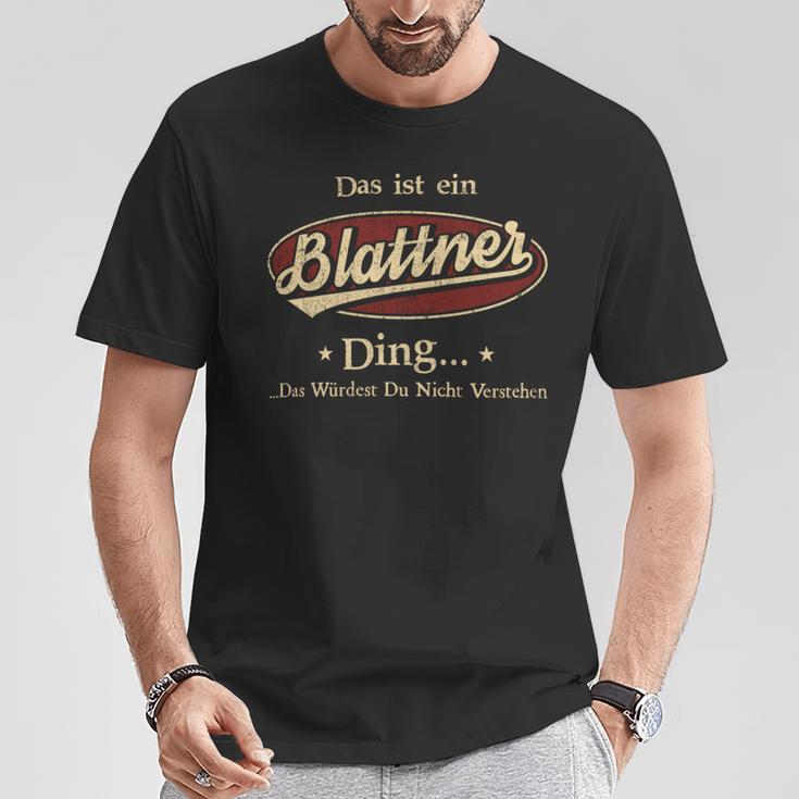 Das Ist Ein Blattner Ding Das Würdest Du Nicht Verstehen Blattner Name T-Shirt Lustige Geschenke