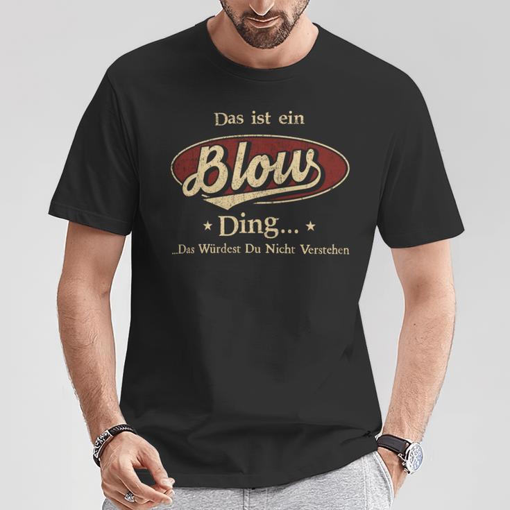 Das Ist Ein Blow Ding Das Würdest Du Nicht Verstehen Blow Name T-Shirt Lustige Geschenke