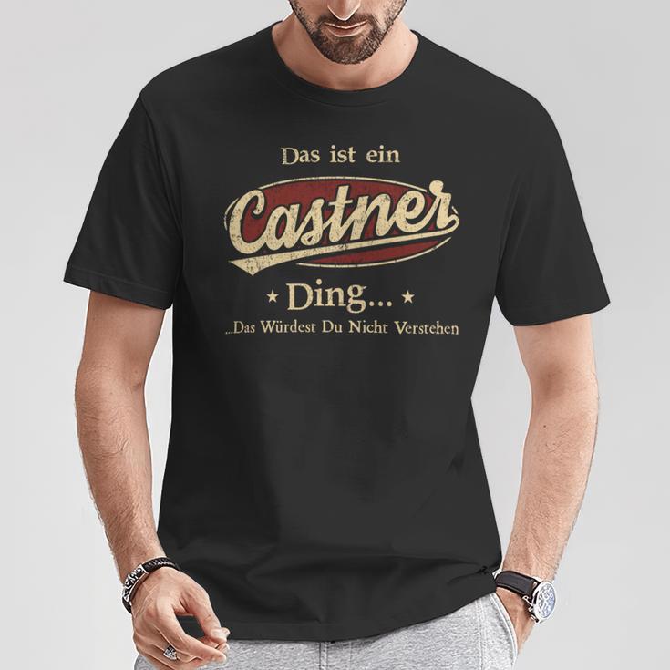 Das Ist Ein Castner Ding Das Würdest Du Nicht Verstehen Castner Name T-Shirt Lustige Geschenke