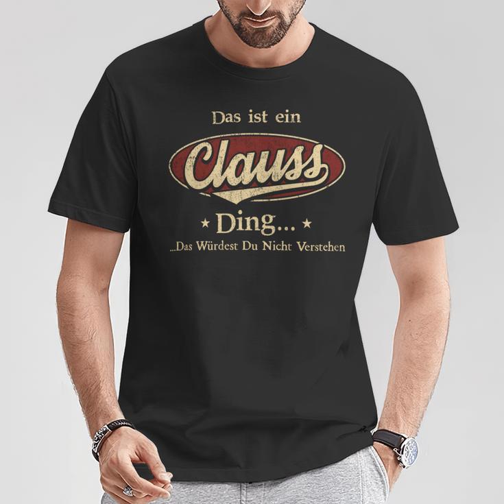 Das Ist Ein Clauss Ding Das Würdest Du Nicht Verstehen Clauss Name T-Shirt Lustige Geschenke