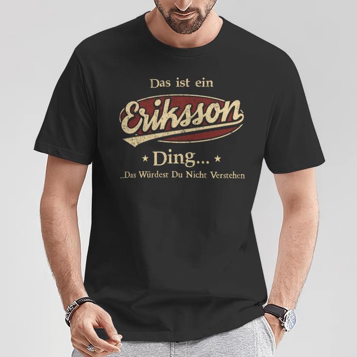 Das Ist Ein Eriksson Ding Das Würdest Du Nicht Verstehen Eriksson Name T-Shirt Lustige Geschenke