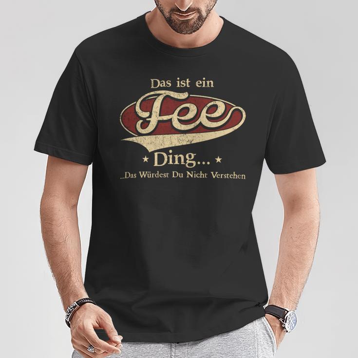 Das Ist Ein Fee Ding Das Würdest Du Nicht Verstehen Fee Name T-Shirt Lustige Geschenke