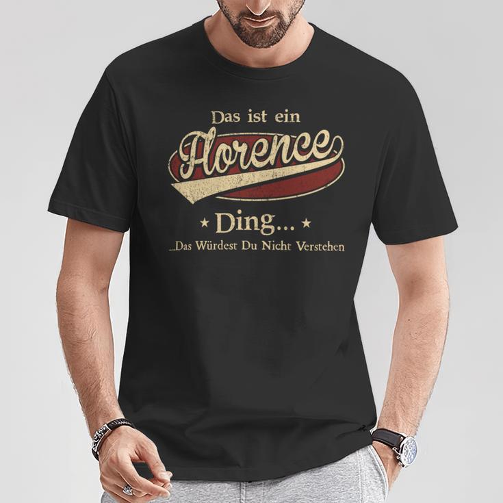 Das Ist Ein Florence Ding Das Würdest Du Nicht Verstehen Florence Name T-Shirt Lustige Geschenke