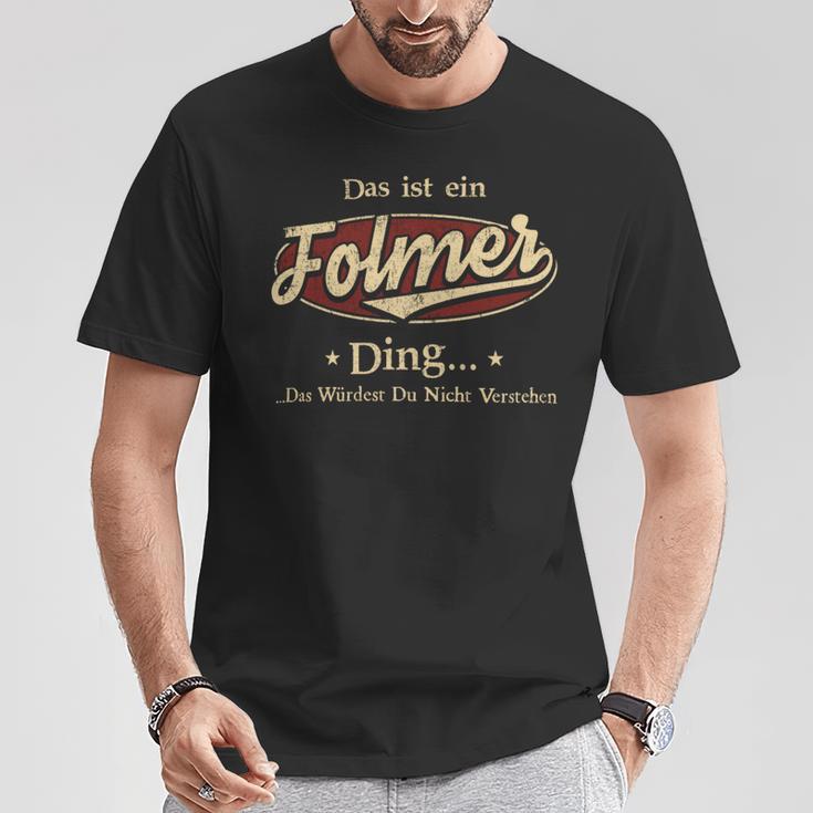 Das Ist Ein Folmer Ding Das Würdest Du Nicht Verstehen Folmer Name T-Shirt Lustige Geschenke