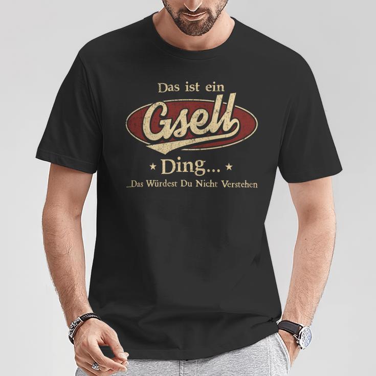 Das Ist Ein Gsell Ding Das Würdest Du Nicht Verstehen Gsell Name T-Shirt Lustige Geschenke