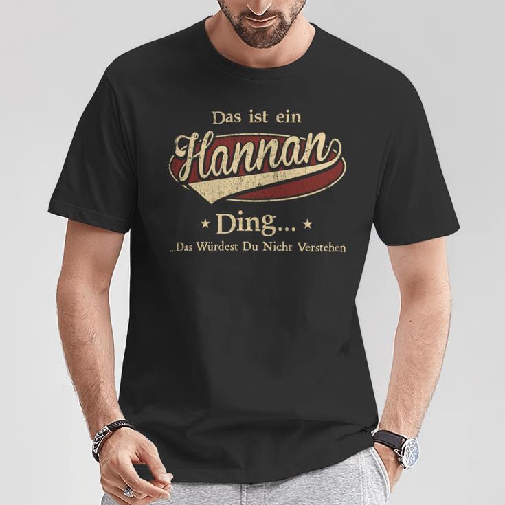 Das Ist Ein Hannan Ding Das Würdest Du Nicht Verstehen Hannan Name T-Shirt Lustige Geschenke