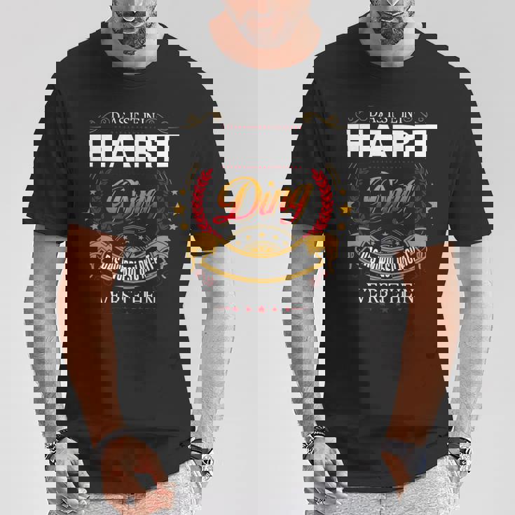 Das Ist Ein Hart Ding Das Würdest Du Nicht Verstehen Hart Name T-Shirt Lustige Geschenke