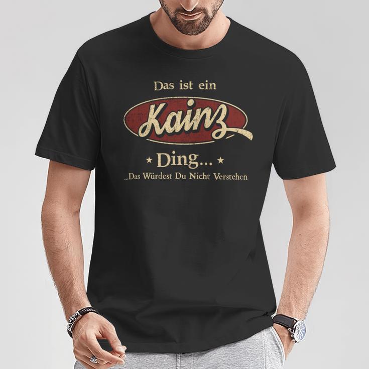 Das Ist Ein Kainz Ding Das Würdest Du Nicht Verstehen Kainz Name T-Shirt Lustige Geschenke